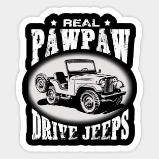 Real Pawpaw drive jeeps father's day jeep men jeep papa jeeps lover jeep offroad jeep grandpa Sticker